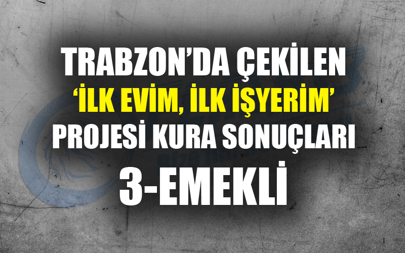 Trabzon Toki konutları kura çekiliş sonuçları