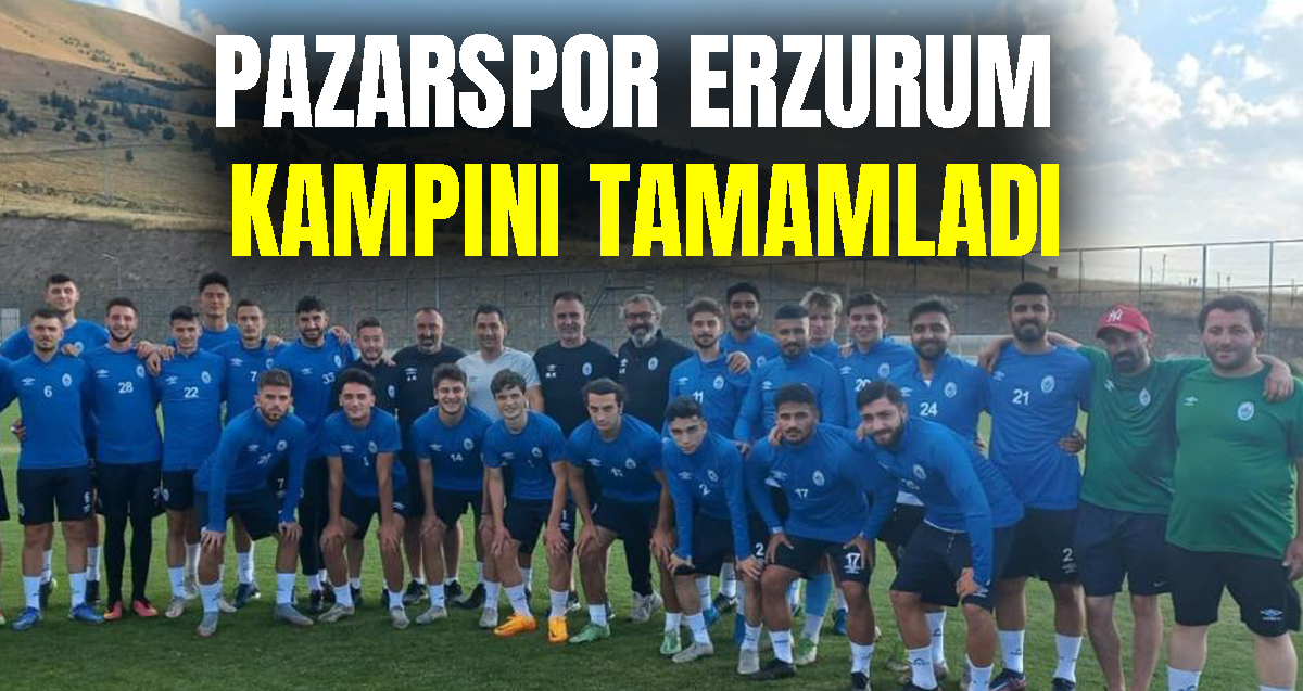 Pazarspor'da Erzurum kampı sona erdi