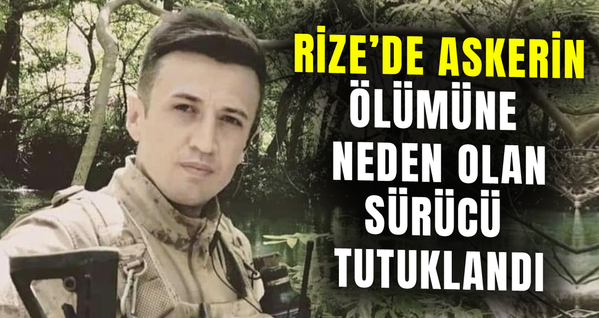 Rize'de Uzman Çavuş Osman Özsoy'un şehit olduğu kazada, kamyonet sürücüsü mahkemece tutuklandı 