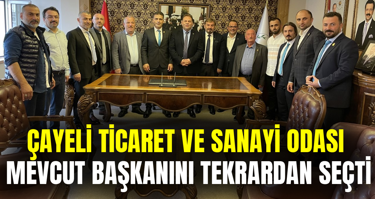 Çayeli Ticaret ve Sanayi Odası'nda Başkan Mehmet Ali Mert güven tazeledi