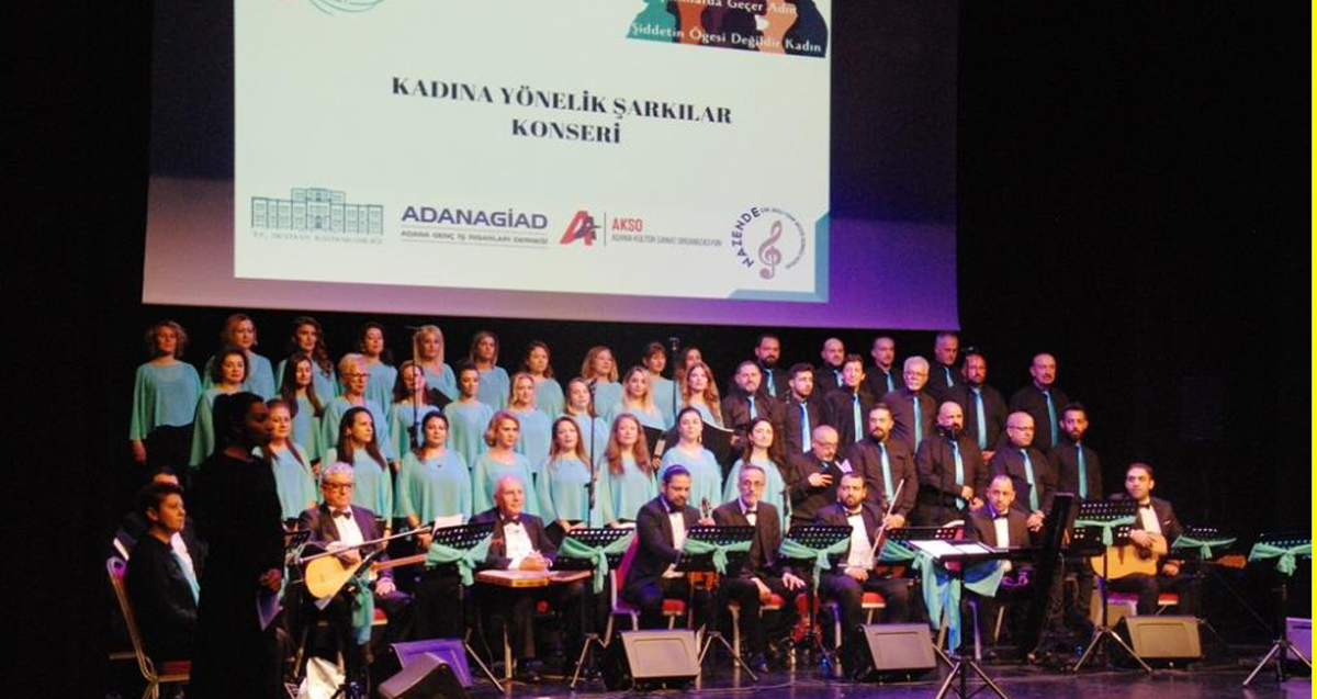 Adana’da "Kadına Yönelik Şarkılar" konseri