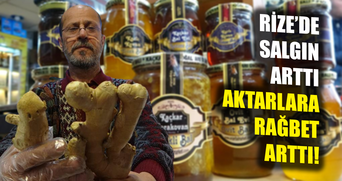 Rize'de salgın arttı, aktarlara rağbet arttı