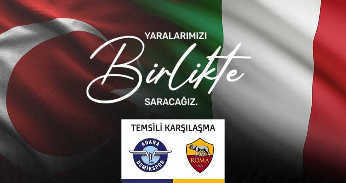 Adana Demirspor, depremzedeler için Roma ile temsili maç yapacak