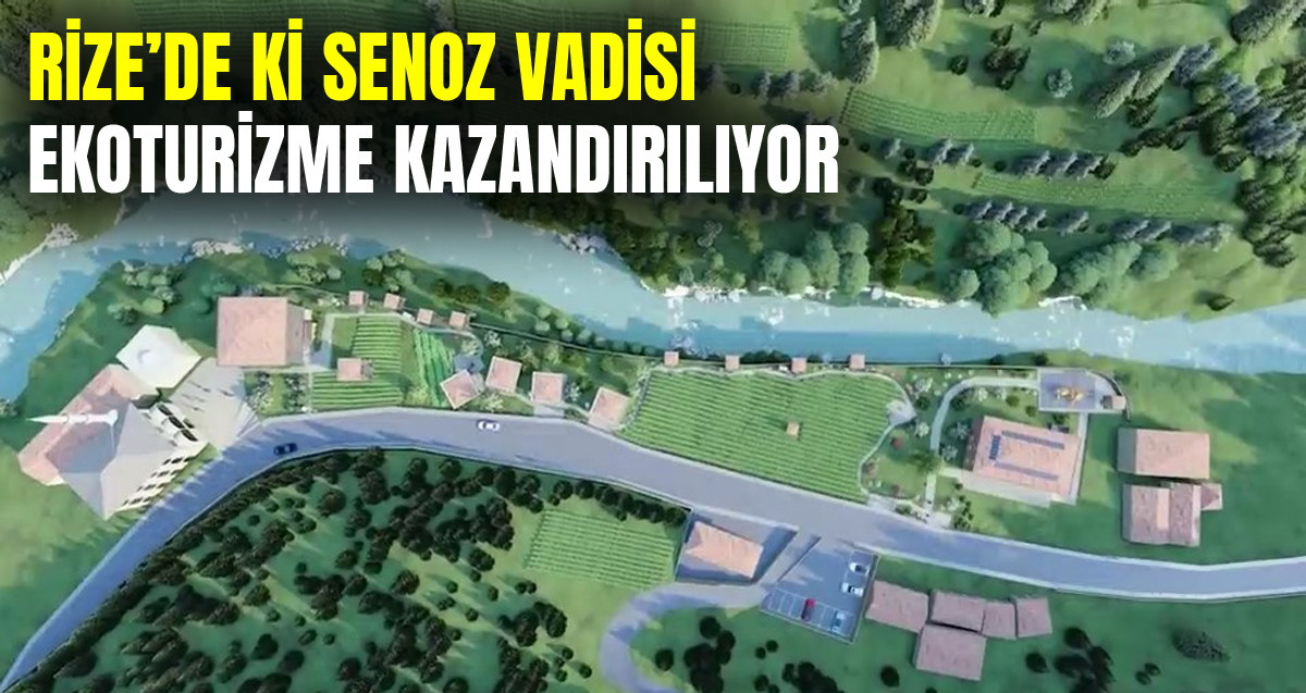 Senoz Vadisi ekoturizme kazandırılıyor