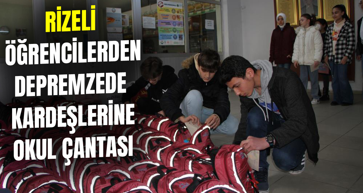 Rize’de ki öğrenciler depremzede kardeşleri için çanta yardımı yaptı 