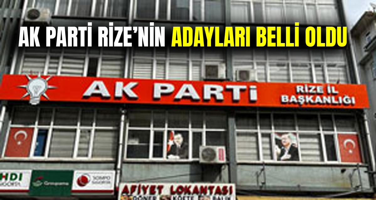 AK Parti Rize Milletvekili Adayları Belli Oldu 
