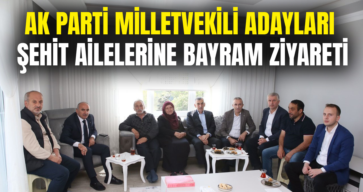 AK Parti Rize Milletvekili Adayları Av. Harun Mertoğlu ve Yılmaz Katmer'den şehit ailelerine bayram ziyareti