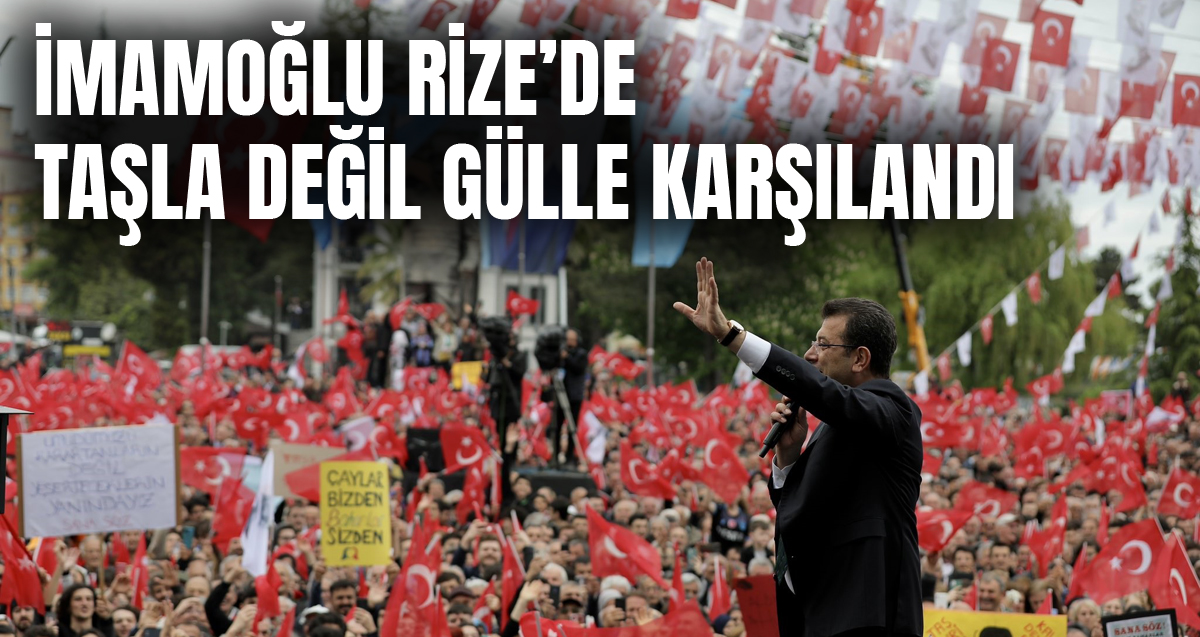 İstanbul Büyükşehir Belediye Başkanı Ekrem İmamoğlu Rize’de konuştu