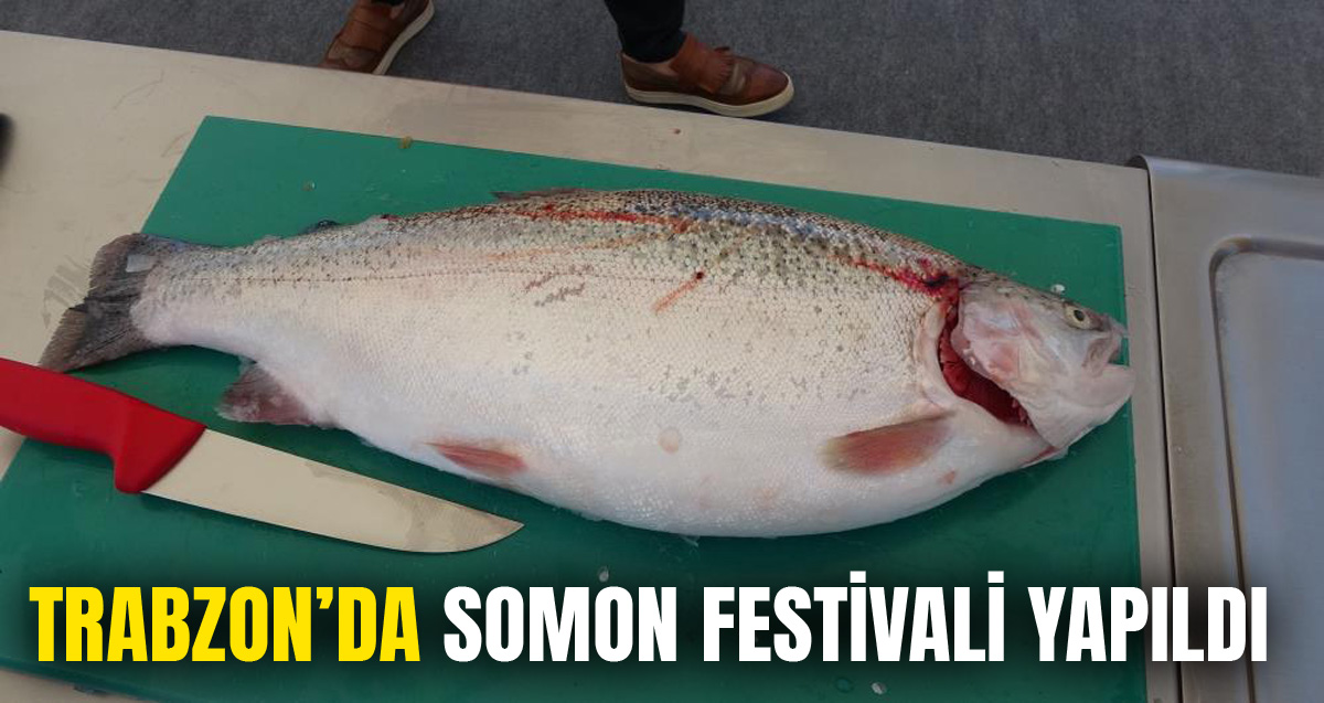 Trabzon'da 2. Türk Somonu Festivali yapıldı