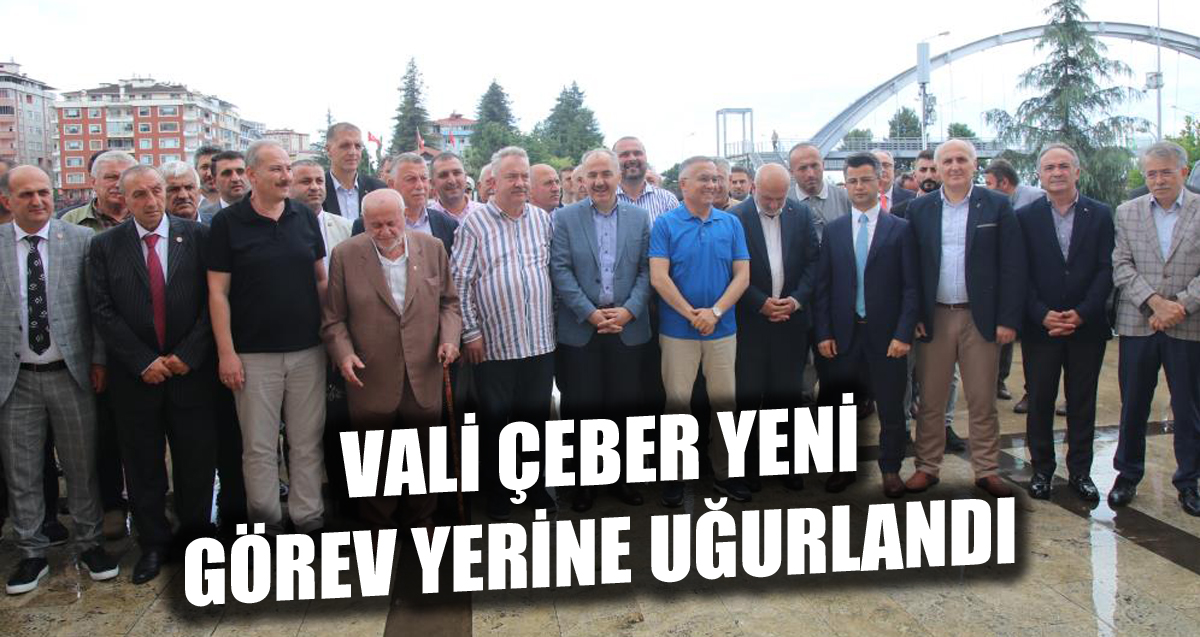 Rize Eski Valisi Kemal Çeber yeni görev yeri Gaziantep'e uğurlandı