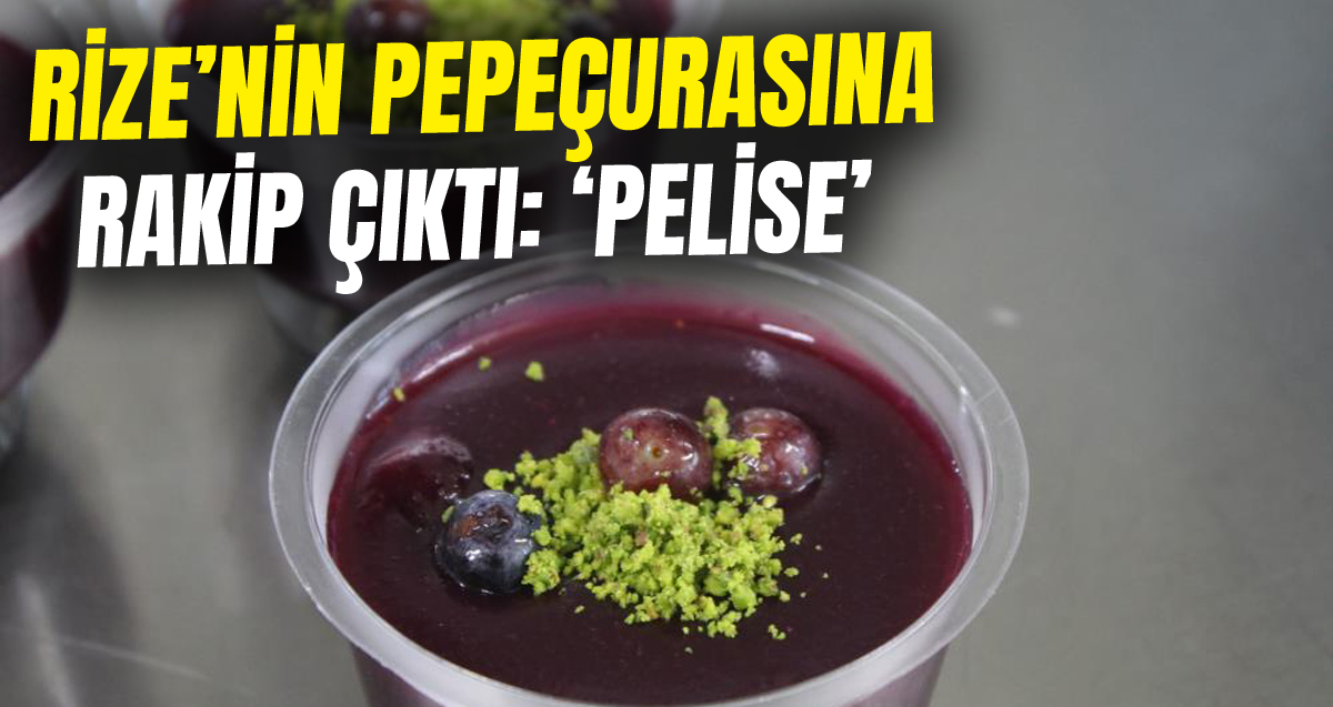 Rize’nin yeni lezzeti; Kokulu üzüm ve likapadan yapılan ‘Pelise’