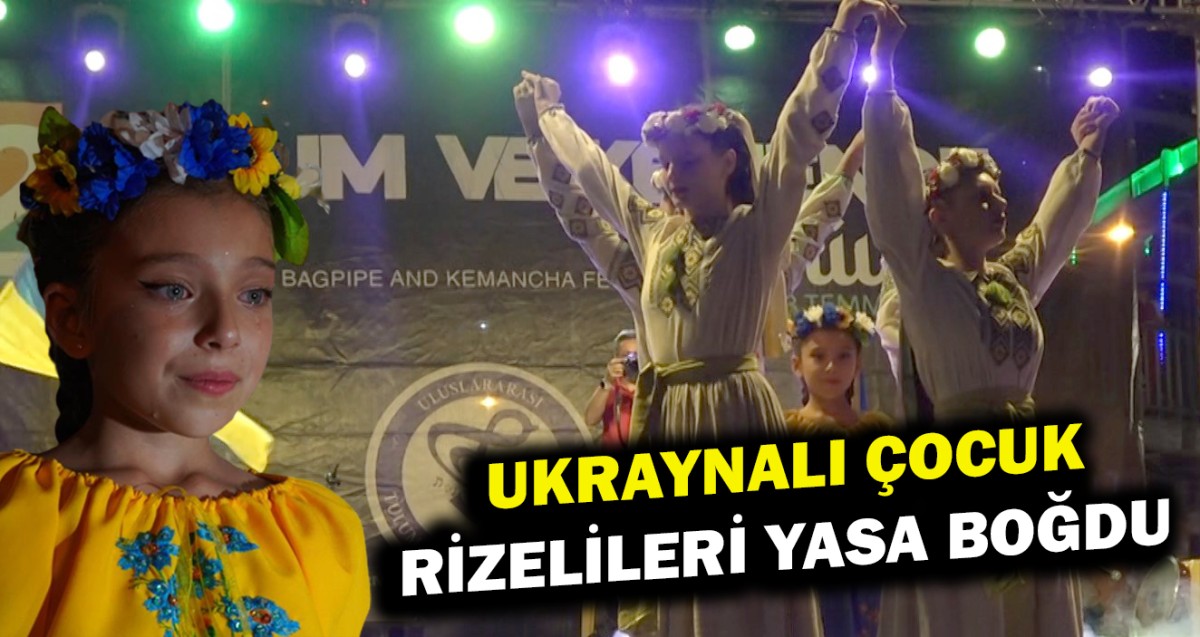 Rize’deki festivalde Ukrayna ekibinden duygulandıran gösteri