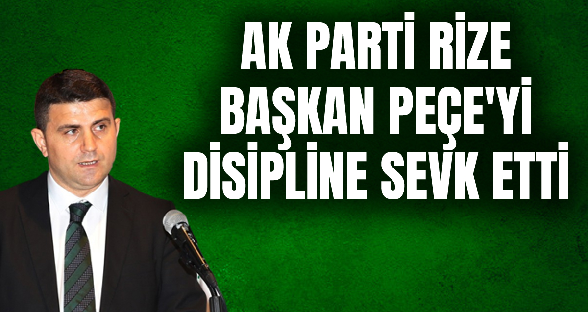 Ak Parti Baro Başkanı Ümit Peçe'yi disipline sevk etti