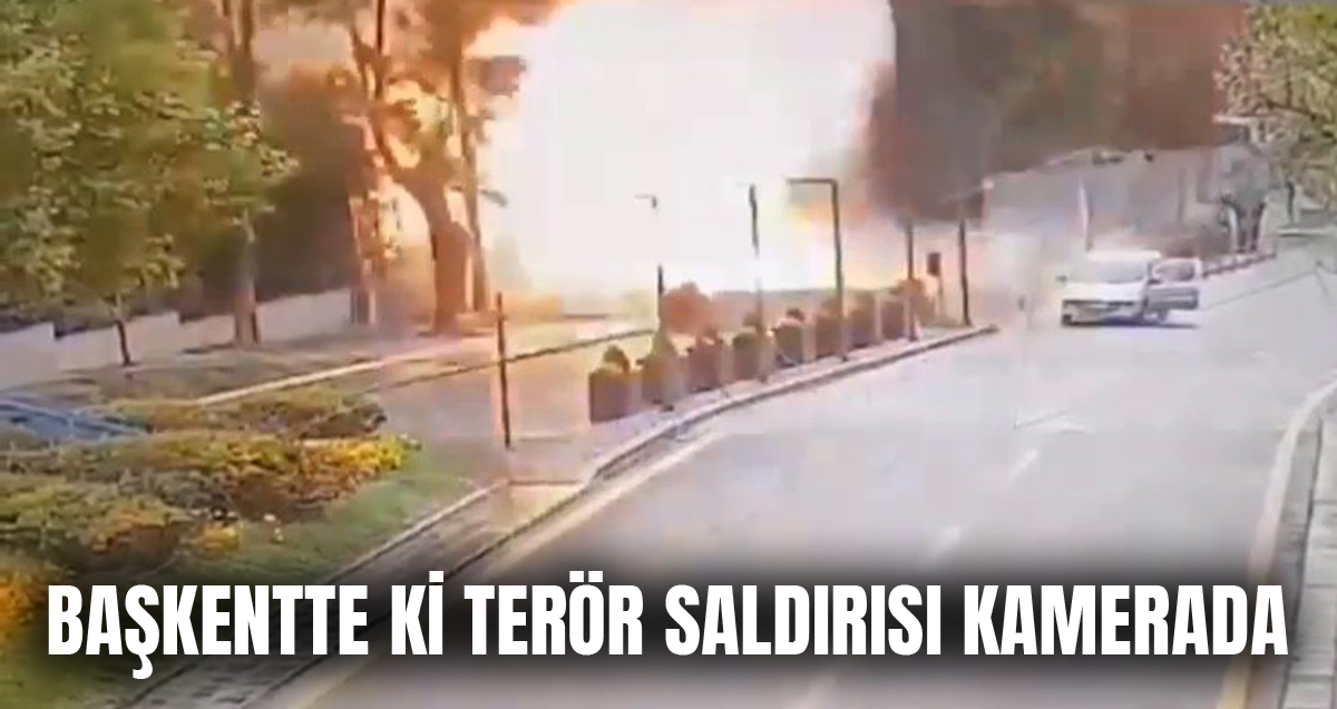 Ankara'da teröristin kendini patlatma anı kameraya yansıdı