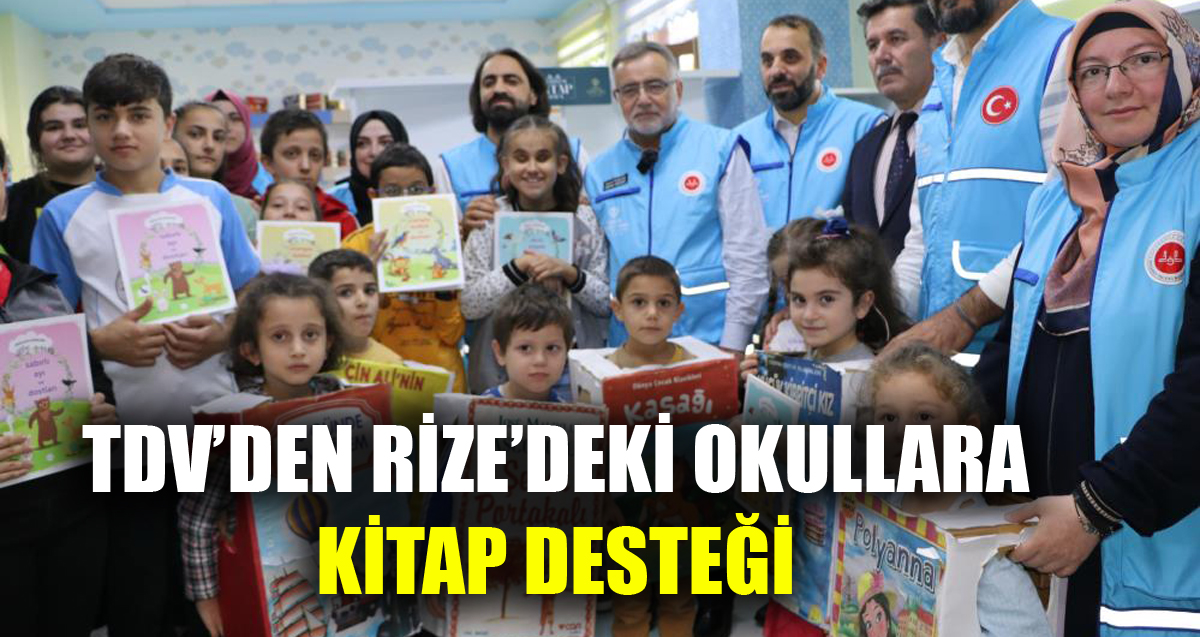 TDV’den “Hediyem Kitap Olsun” kampanyasıyla Rize’deki okula kitap desteği