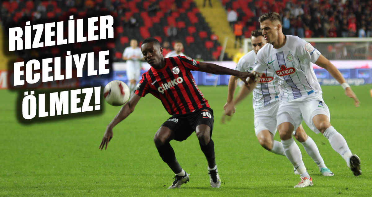 Gaziantep FK: 2 - Ç.Rizespor: 0
