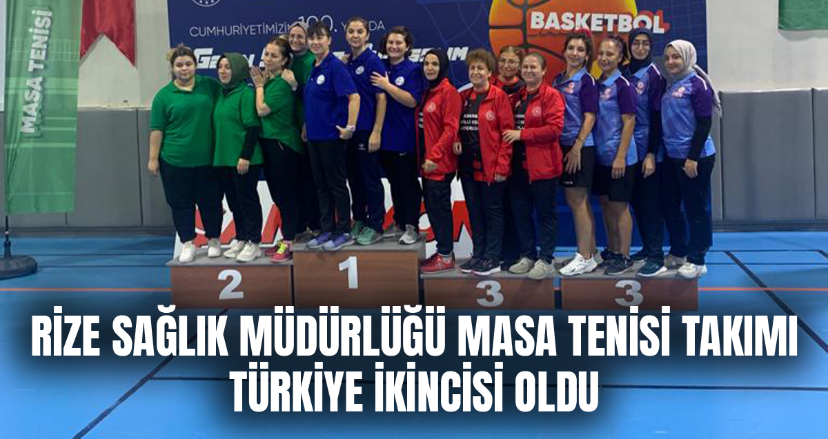 İl Sağlık Müdürlüğü Kadın Masa Tenisi takımı 100. Yıl Kamu Spor Oyunlarında Türkiye ikincisi oldu
