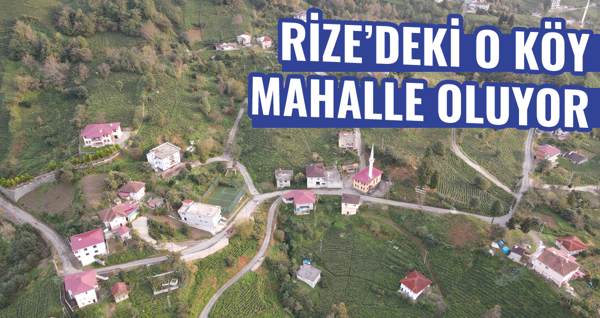 Rize'de ki Gölgeli Köyü mahalle olmak için referanduma gitti: Evet kararı çıktı