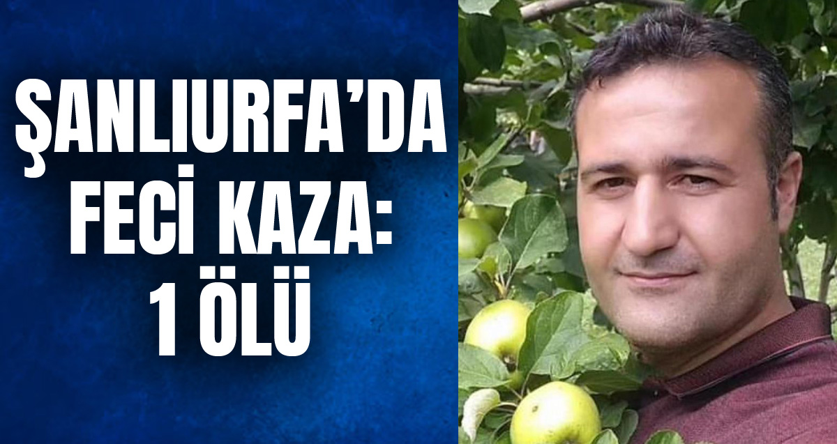 Şanlıurfa'da otomobili devrilen Mesut Akbulut hayatını kaybetti