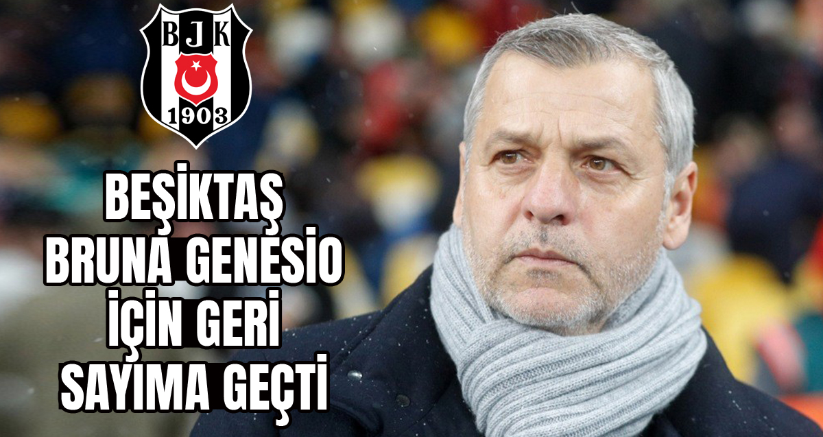 Beşiktaş, Bruno Genesio'u takımın başına geçirmeyi planlıyor