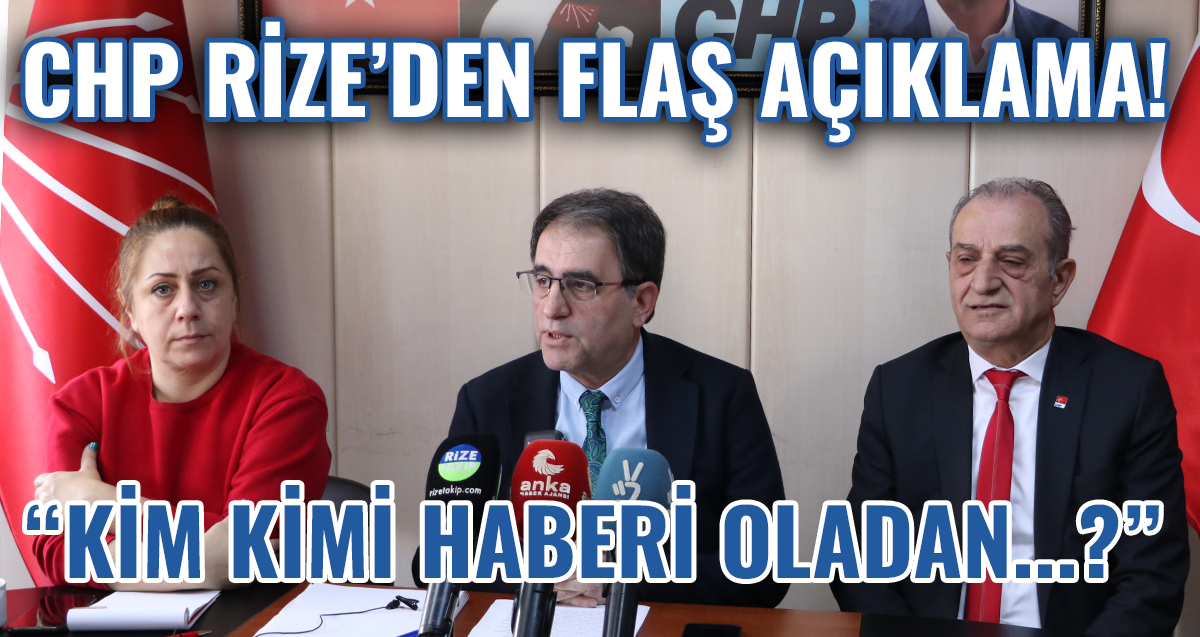 CHP Rize İl Başkanlığı’ndan ‘AK Partiliyim’ diyen adayla ilgili açıklama