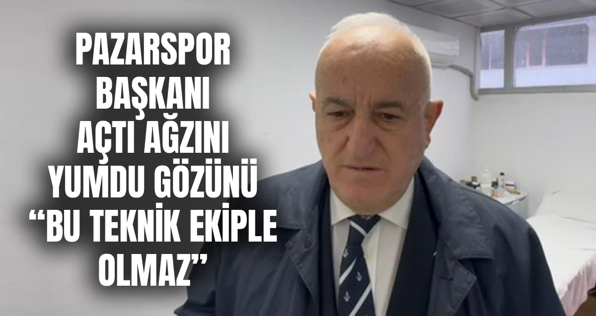 Pazarspor Başkanı Hüseyin Yangın: “Bu takımın kaptanı benim ve bundan sonra da kaptanlık nasıl yapılır görecekler”